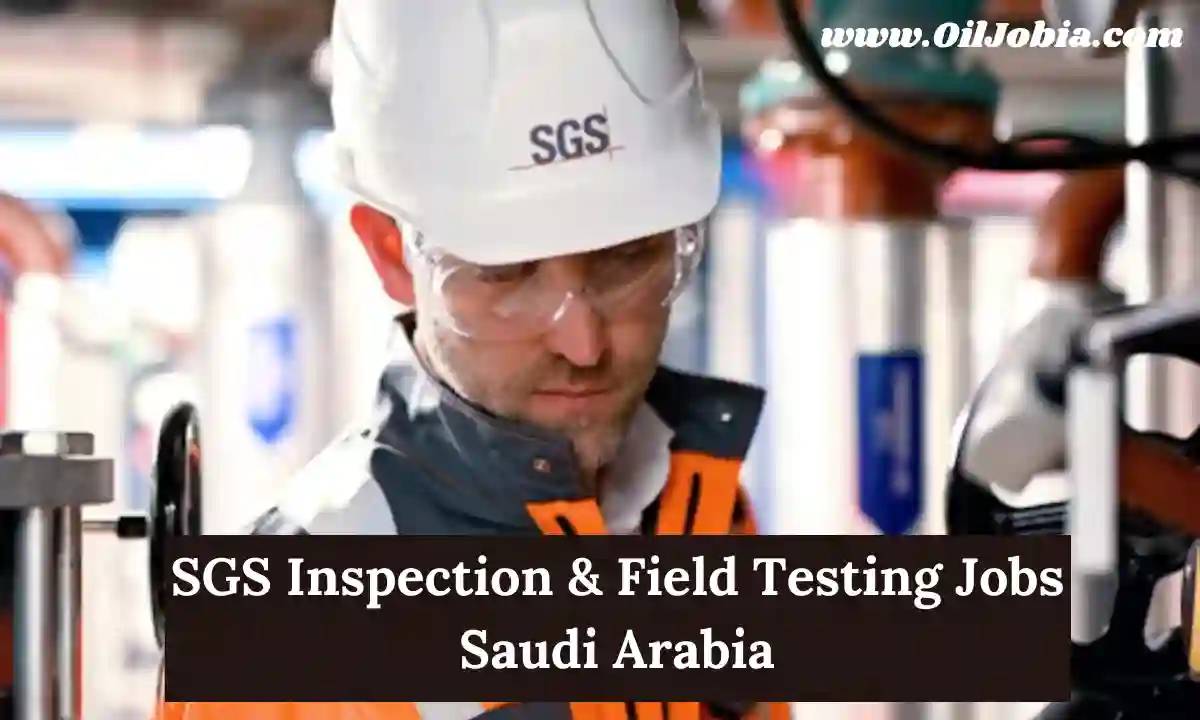 SGS Inspection & Field Testing Jobs Saudi Arabia